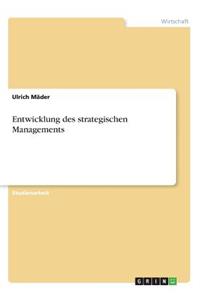Entwicklung des strategischen Managements