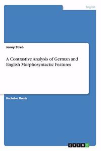 Contrastive Analysis of German and English Morphosyntactic Features