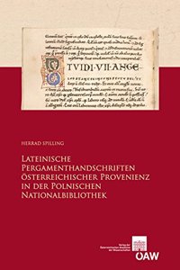 Lateinische Pergamenthandschriften Osterreichischer Provenienz in Der Der Polnischen Nationalbibliothek