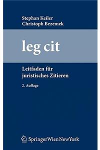 Leg Cit: Leitfaden Fur Juristisches Zitieren (2., Aktualisierte Und Erw. Auf)