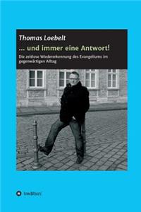 ... und immer eine Antwort!
