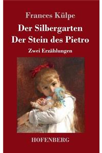 Der Silbergarten / Der Stein des Pietro