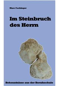 Im Steinbruch des Herrn