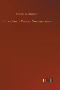 Curiosities of Puritan Nomenclature