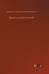 Bessie and Her Friends
