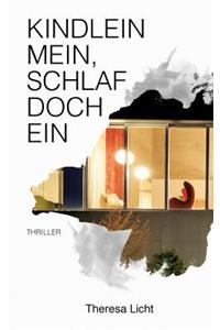 Kindlein Mein, Schlaf Doch Ein