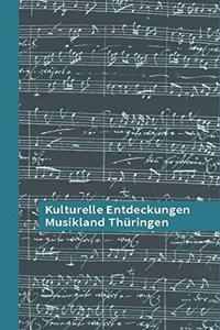 Kulturelle Entdeckungen Musikland Thuringen