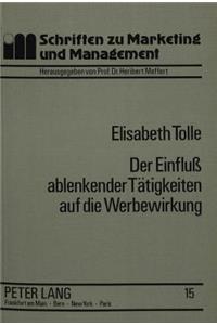 Der Einfluss Ablenkender Taetigkeiten Auf Die Werbewirkung