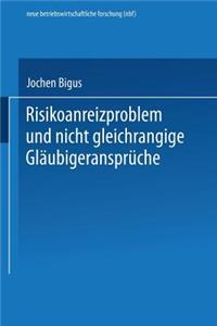 Risikoanreizproblem und nicht gleichrangige Gläubigeransprüche