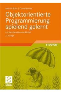 Objektorientierte Programmierung Spielend Gelernt Mit Dem Java-Hamster-Modell