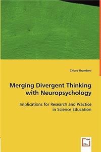 Merging Divergent Thinking with Neuropsychology