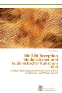Die Bild-Rezeption hinduistischer und buddhistischer Kunst um 1800