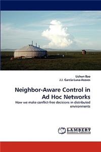 Neighbor-Aware Control in Ad Hoc Networks