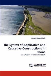 Syntax of Applicative and Causative Constructions in Shona
