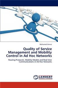 Quality of Service Management and Mobility Control in Ad Hoc Networks