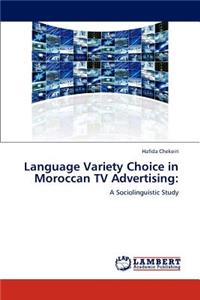 Language Variety Choice in Moroccan TV Advertising