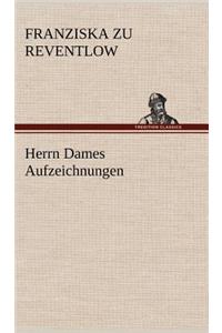 Herrn Dames Aufzeichnungen