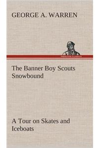 The Banner Boy Scouts Snowbound A Tour on Skates and Iceboats