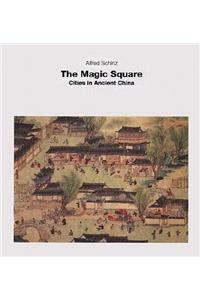 The Magic Square: Cities in Ancient China