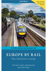 Europe by Rail: The Definitive Guide