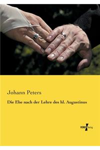 Die Ehe nach der Lehre des hl. Augustinus