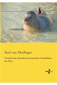 Versuch einer deutschen systematischen Nomenklatur der Tiere
