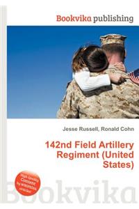 142nd Field Artillery Regiment (United States)