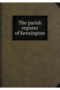 The parish register of Kensington