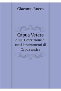 Capua Vetere o sia, Descrizione di tutti i monumenti di Capua antica