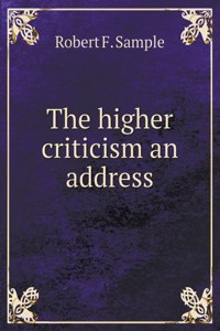 The higher criticism an address