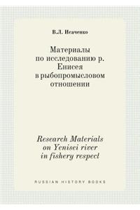 Research Materials on Yenisei River in Fishery Respect