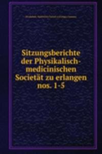 Sitzungsberichte der Physikalisch-medicinischen Societat zu erlangen