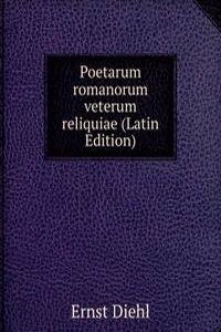 Poetarum romanorum veterum reliquiae (Latin Edition)