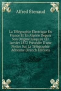La Telegraphie Electrique