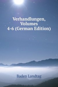 Verhandlungen, Volumes 4-6 (German Edition)