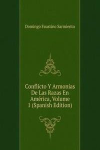 Conflicto Y Armonias De Las Razas En America, Volume 1 (Spanish Edition)