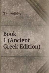Book 1 (Ancient Greek Edition)