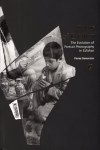 Faces of Esfahan - the Evolution of Portrait Photography in