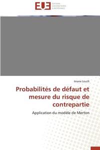 Probabilités de Défaut Et Mesure Du Risque de Contrepartie