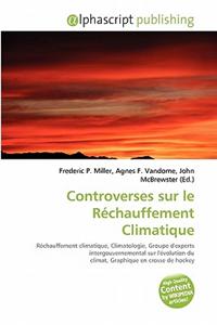 Controverses Sur Le R Chauffement Climatique