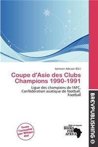 Coupe D'Asie Des Clubs Champions 1990-1991