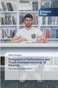 Competitive Performance and Youth Entrepreneurship in Rwanda