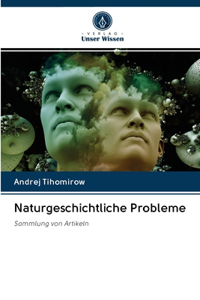 Naturgeschichtliche Probleme