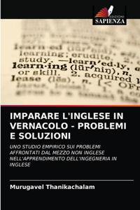 Imparare l'Inglese in Vernacolo - Problemi E Soluzioni