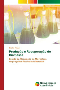 Produção e Recuperação de Biomassa