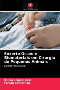 Enxerto Ósseo e Biomateriais em Cirurgia de Pequenos Animais