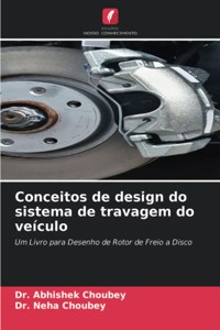 Conceitos de design do sistema de travagem do veículo