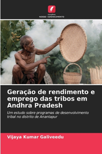 Geração de rendimento e emprego das tribos em Andhra Pradesh