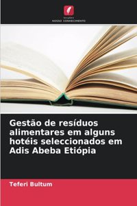 Gestão de resíduos alimentares em alguns hotéis seleccionados em Adis Abeba Etiópia