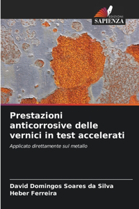 Prestazioni anticorrosive delle vernici in test accelerati